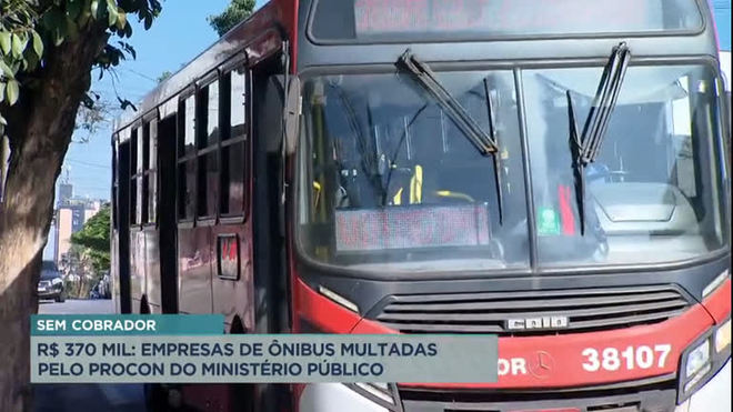 Empresas de ônibus são multadas em R$ 370 mil pelo Procon-MG