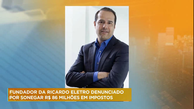 MP denuncia empresário da Ricardo Eletro por sonegação fiscal