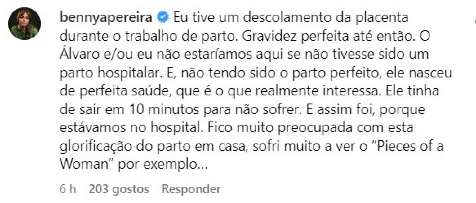Benedita Pereira lembra parto difícil. "Tive um descolamento da placenta"