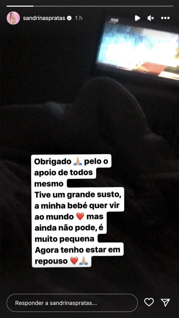 "Tive um grande susto, a minha bebé quer vir ao mundo mas ainda não pode"