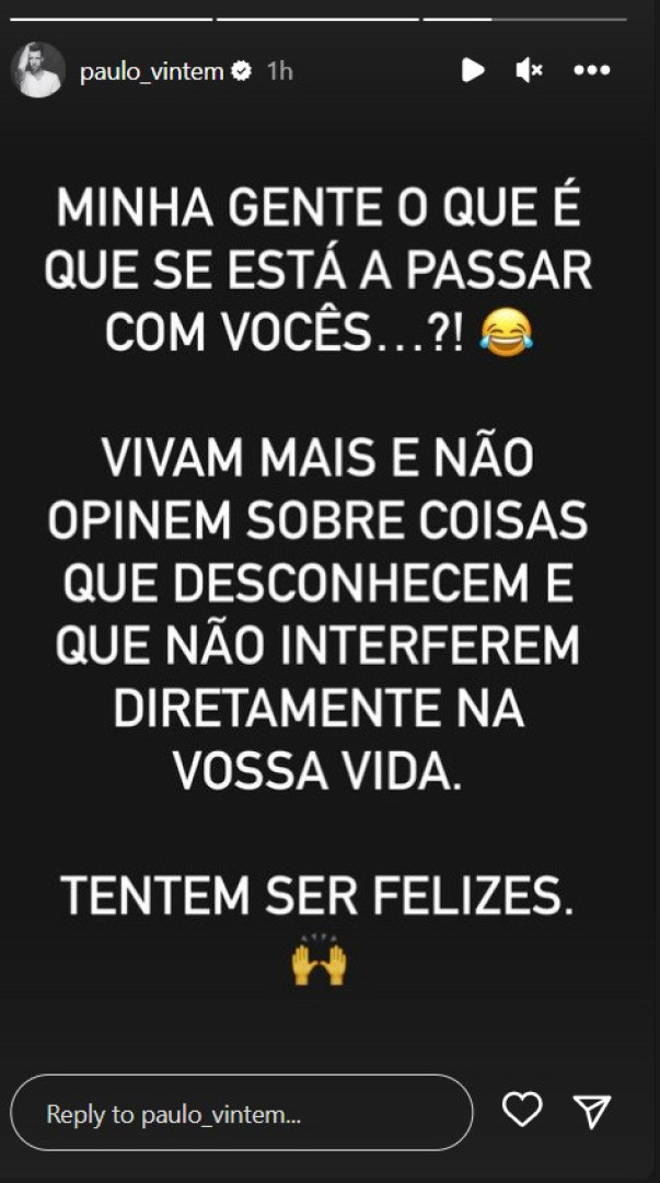 Paulo Vintém: "Vivam mais e não opinem sobre coisas que desconhecem"