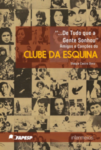 Dissertação sociológica gera livro sobre alcance das canções do Clube da Esquina