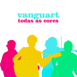 Vanguart reapresenta 'Todas as cores', música de 2017, em single de tons acústicos