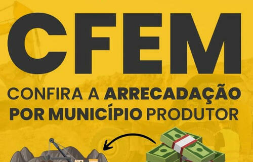 CFEM: ANM destina mais de R$ 446 milhões a estados e municípios produtores minerários