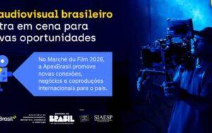 Marché du Film 2026: Brasil reforça presença internacional do audiovisual em Cannes